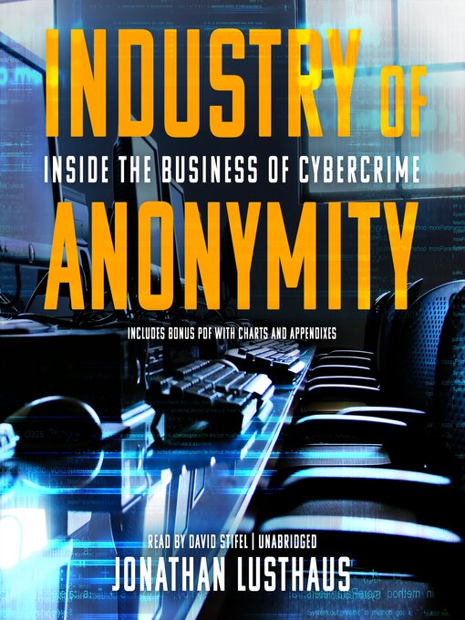 Title details for Industry of Anonymity by Jonathan Lusthaus - Available